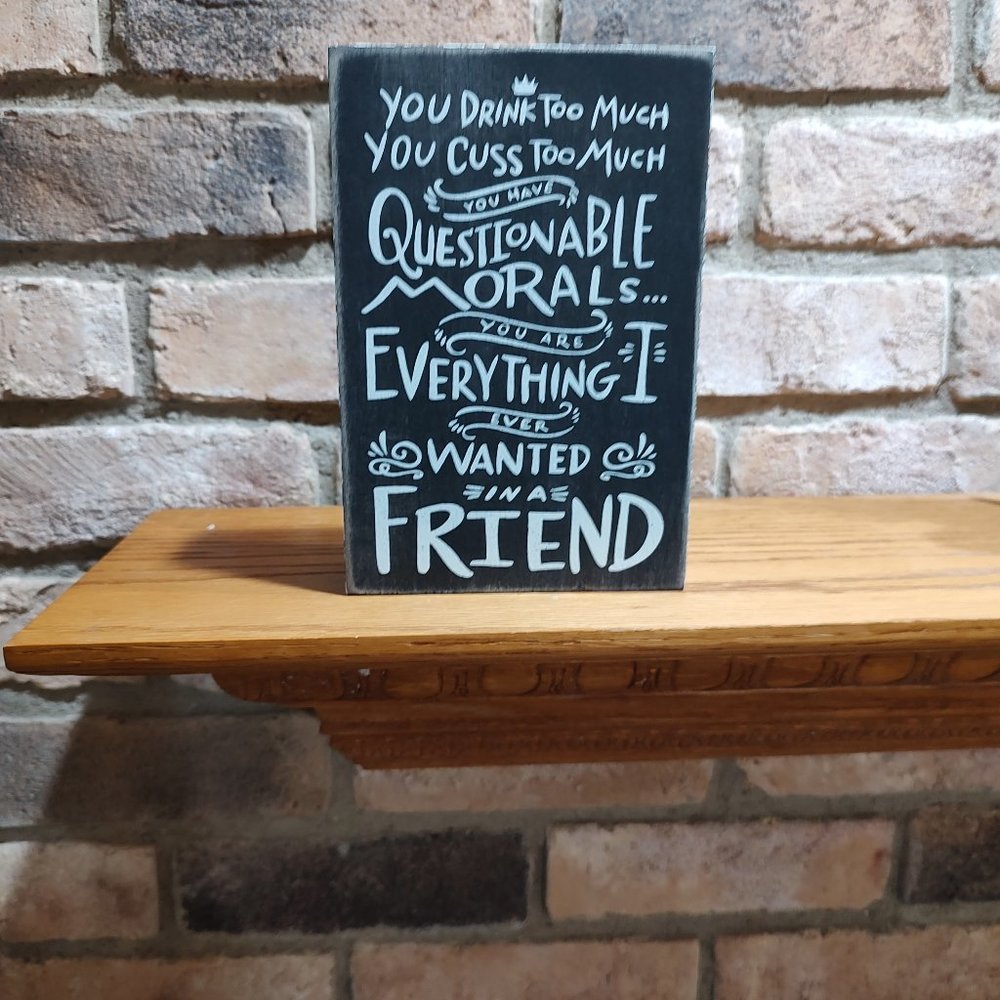 Primitives by Kathy Sign - Everything I ever wanted in a friend